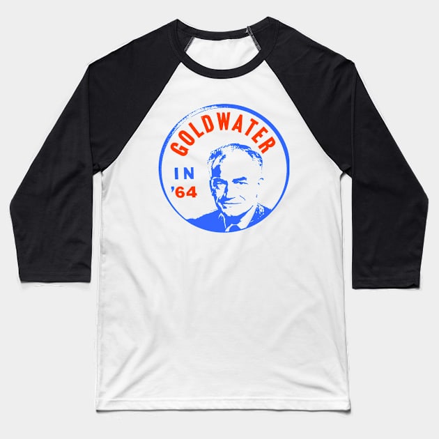 GOLDWATER (IN 64) Baseball T-Shirt by truthtopower